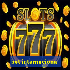 bet internacional